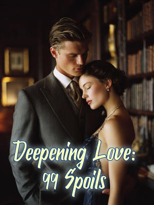 Deepening Love: 99 Spoils